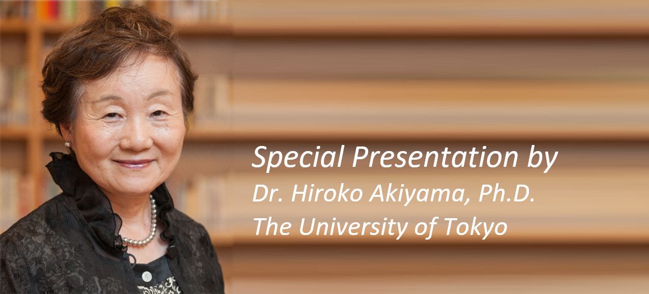 Special Presentation by Dr. Hiroko Akiyama, Ph.D., University of Tokyo