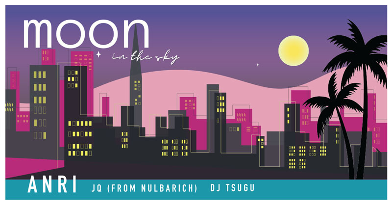 Moon in the Sky | June 15, 2023 at Fonda Theatre | ANRI, JQ (From Nulbarich), DJ Tsugu